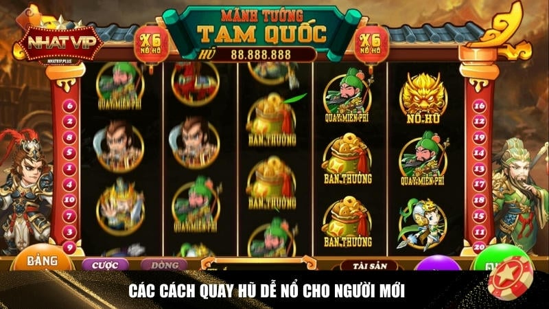 tong hop cac cach quay hu de no cho tan thu Tổng hợp các cách quay hũ dễ nổ cho tân thủ