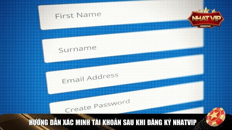 xac minh tai khoan Quy trình xác minh tài khoản sau khi đăng ký Nhatvip